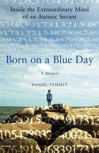 Born on a Blue Day: Inside the Extraordinary Mind of an Autistic Savant Hardcover  January 9, 2007