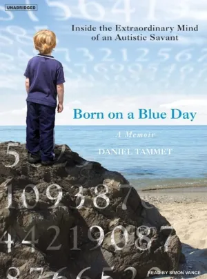 Born on a Blue Day: Inside the Extraordinary Mind of an Autistic Savant MP3 CD  Unabridged, January 9, 2007